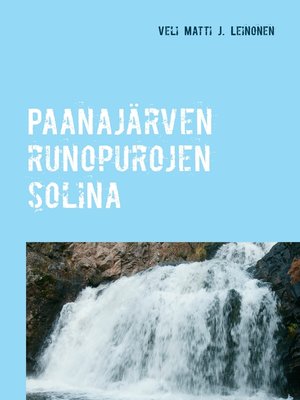 cover image of Paanajärven runopurojen solina